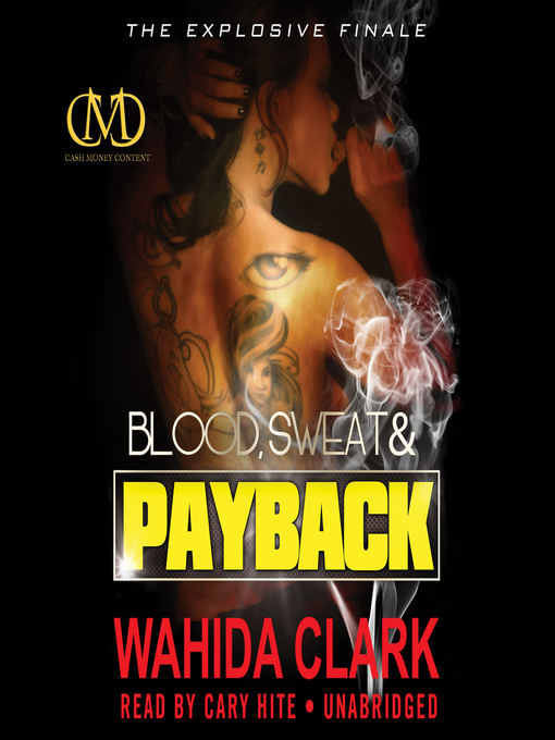 Title details for Blood, Sweat, and Payback by Wahida Clark - Wait list